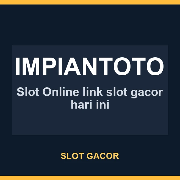 tangkapan layar IMPIANTOTO sebagai bahan riset slot777 dan slot gacor
