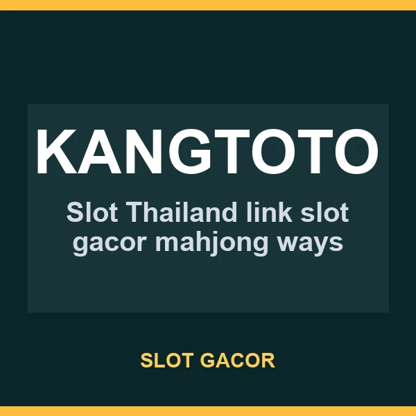 galeri KANGTOTO pilihan komunitas slot88 dan slot gacor NAGAHOKI88
