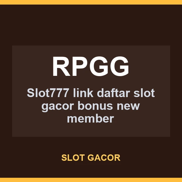 galeri RPGG pilihan komunitas slot88 dan slot gacor NAGAHOKI88